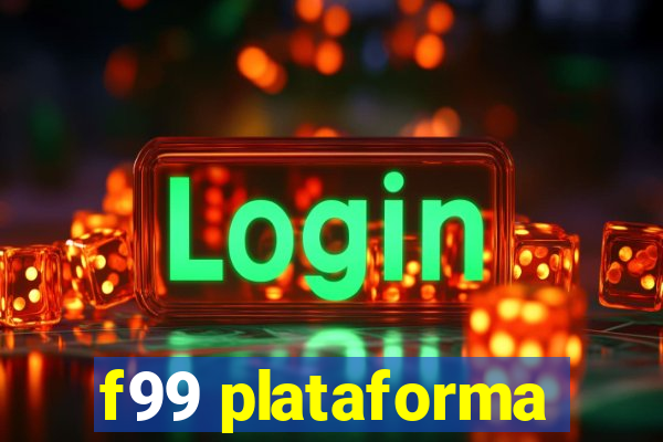 f99 plataforma